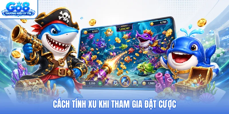 Cách tính xu khi tham gia đặt cược