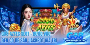 GO8 Aztec Slot - Bước Vào Đền Cổ Để Săn Jackpot Giá Trị
