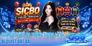 GO8 Cược Bộ Ba Trong Sicbo Là Gì - Bí Quyết Bất Bại