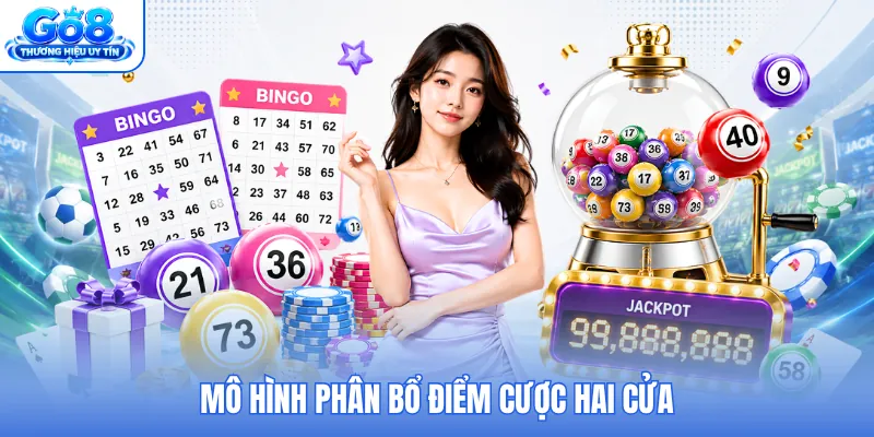 Mô hình phân bổ điểm cược hai cửa