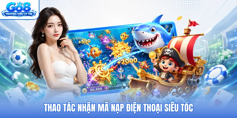 Thao tác nhận mã nạp điện thoại siêu tốc Thao tác nhận mã nạp điện thoại siêu tốc
